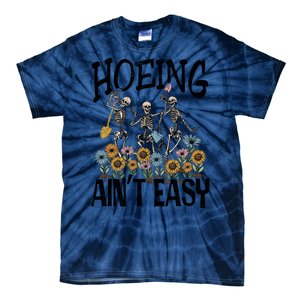 Garden Hoeing AinT Easy Tie-Dye T-Shirt