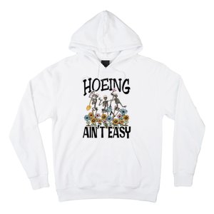 Garden Hoeing AinT Easy Hoodie