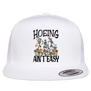 Garden Hoeing AinT Easy Flat Bill Trucker Hat