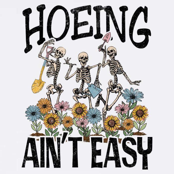 Garden Hoeing AinT Easy Hat