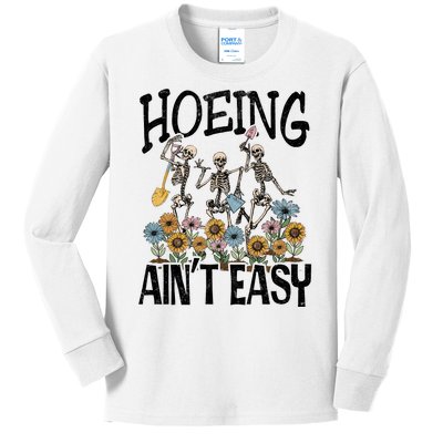 Garden Hoeing AinT Easy Kids Long Sleeve Shirt