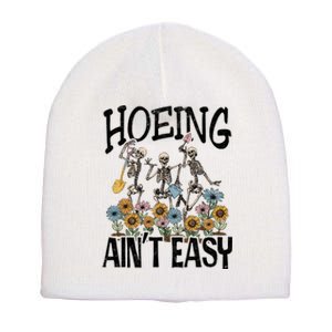 Garden Hoeing AinT Easy Short Acrylic Beanie