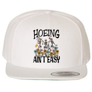 Garden Hoeing AinT Easy Wool Snapback Cap