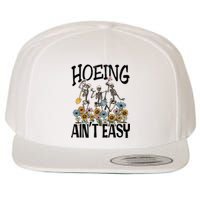 Garden Hoeing AinT Easy Wool Snapback Cap