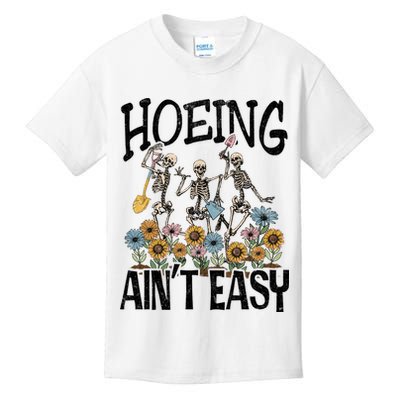 Garden Hoeing AinT Easy Kids T-Shirt