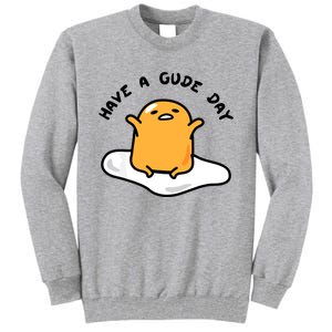 Gudetama Have A Gude Day Good Day Tall Sweatshirt