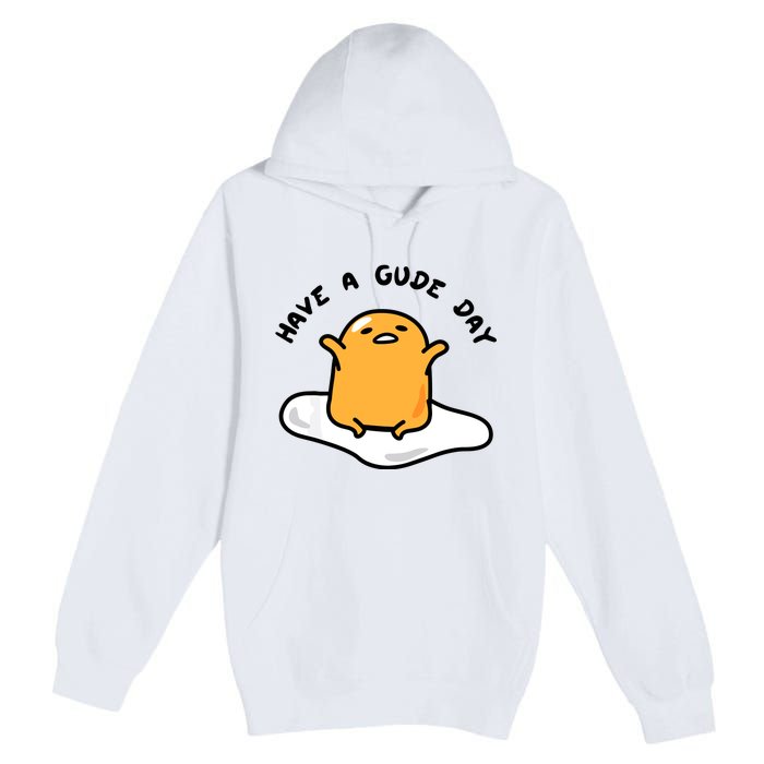 Gudetama Have A Gude Day Good Day Premium Pullover Hoodie