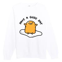 Gudetama Have A Gude Day Good Day Premium Crewneck Sweatshirt