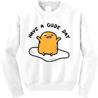 Gudetama Have A Gude Day Good Day Kids Sweatshirt