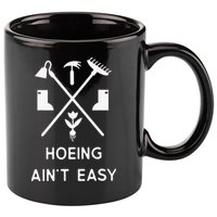 Garden Hoeing Ain't Easy 11oz C Handle Ceramic Mug