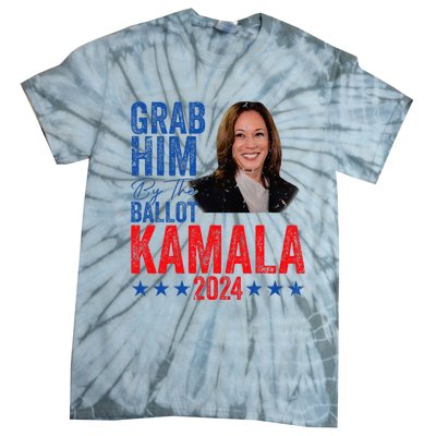 Grab Him By The Ballot Kamala 2024 Tie-Dye T-Shirt