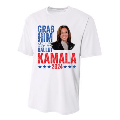 Grab Him By The Ballot Kamala 2024 Performance Sprint T-Shirt