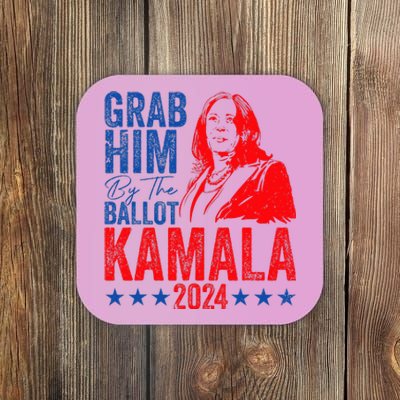 Grab Him By The Ballot Kamala 2024 Coaster