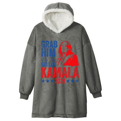 Grab Him By The Ballot Kamala 2024 Hooded Wearable Blanket