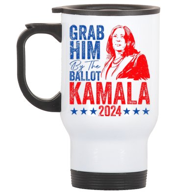 Grab Him By The Ballot Kamala 2024 Stainless Steel Travel Mug