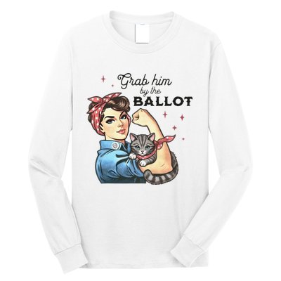 Grab Him By The Ballot Childless Cat Lady Election 2024 Long Sleeve Shirt