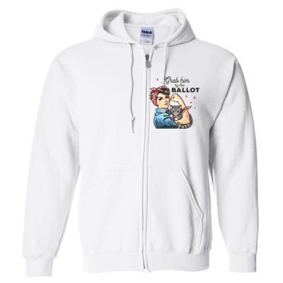 Grab Him By The Ballot Childless Cat Lady Election 2024 Full Zip Hoodie