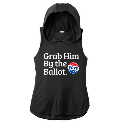 Grab Him By The Ballot Vote For Women s Rights Ladies PosiCharge Tri-Blend Wicking Draft Hoodie Tank