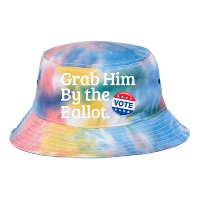 Grab Him By The Ballot Vote For Women s Rights Tie Dye Newport Bucket Hat