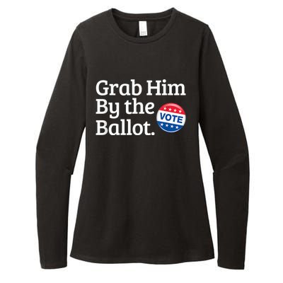 Grab Him By The Ballot Vote For Women s Rights Womens CVC Long Sleeve Shirt