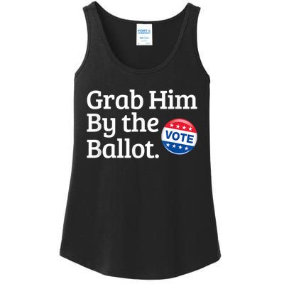 Grab Him By The Ballot Vote For Women s Rights Ladies Essential Tank