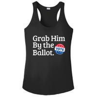 Grab Him By The Ballot Vote For Women s Rights Ladies PosiCharge Competitor Racerback Tank