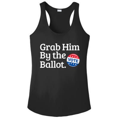 Grab Him By The Ballot Vote For Women s Rights Ladies PosiCharge Competitor Racerback Tank