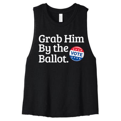 Grab Him By The Ballot Vote For Women s Rights Women's Racerback Cropped Tank