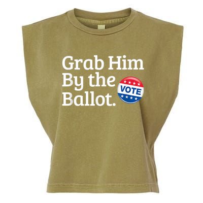 Grab Him By The Ballot Vote For Women s Rights Garment-Dyed Women's Muscle Tee