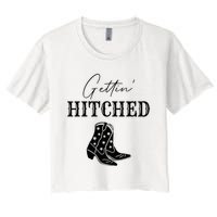 Getting Hitched Bride Western Bachelorette Party Women's Crop Top Tee