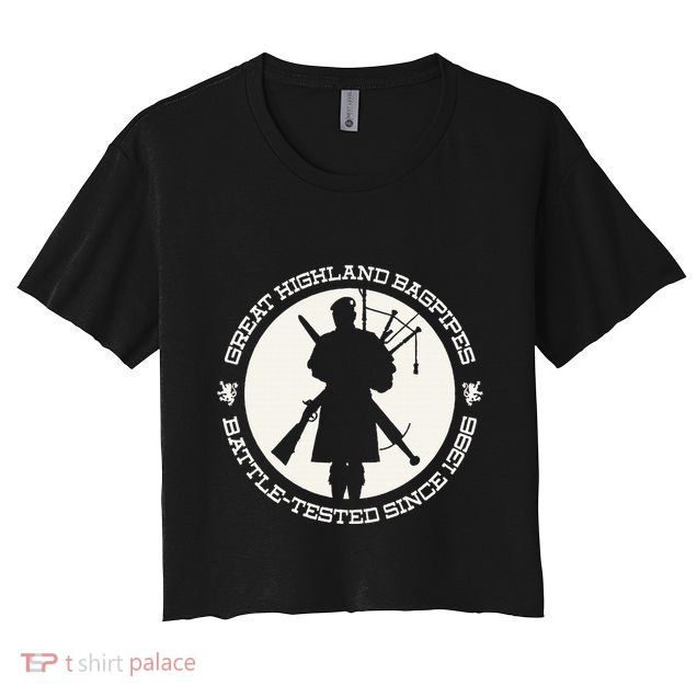 Great Highland Bagpipes Battle Tested Since 1396 Crop Top
