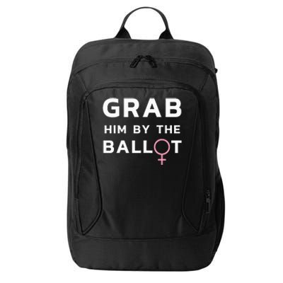 Grab Him By The Ballot Feminist Voter City Backpack