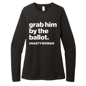 Grab Him By The Ballot #Nastywoman Womens CVC Long Sleeve Shirt