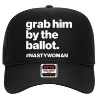 Grab Him By The Ballot #Nastywoman Trucker Hat