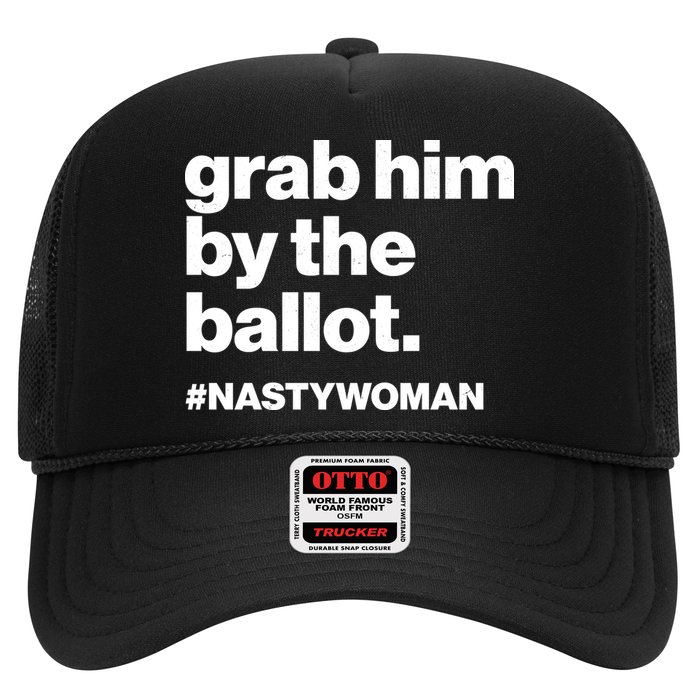 Grab Him By The Ballot #Nastywoman Trucker Hat