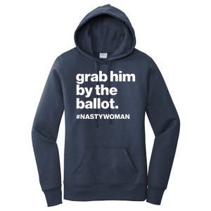 Grab Him By The Ballot #Nastywoman Women's Pullover Hoodie