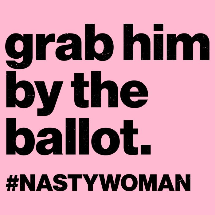 Grab Him By The Ballot #Nastywoman Button