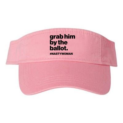 Grab Him By The Ballot #Nastywoman Visor