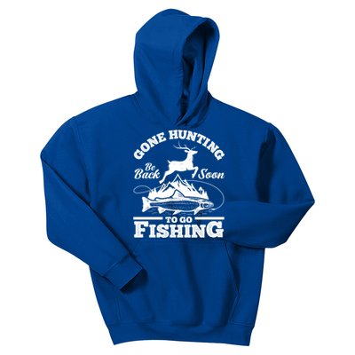 Gone Hunting Back Soon To Go Fishing Funny Hunters Hunter Gift Kids Hoodie