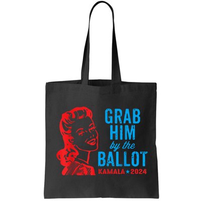 Grab Him By The Ballot Kamala 2024 Funny Harris Election Bag