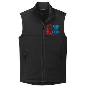 Grab Him By The Ballot Kamala 2024 Funny Harris Election Collective Smooth Fleece Vest