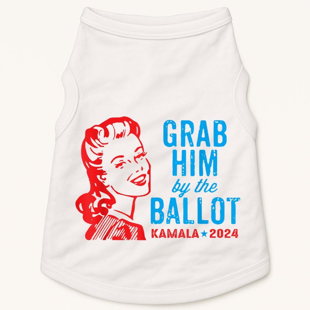 Grab Him By The Ballot Kamala 2024 Funny Harris Election Doggie Tank