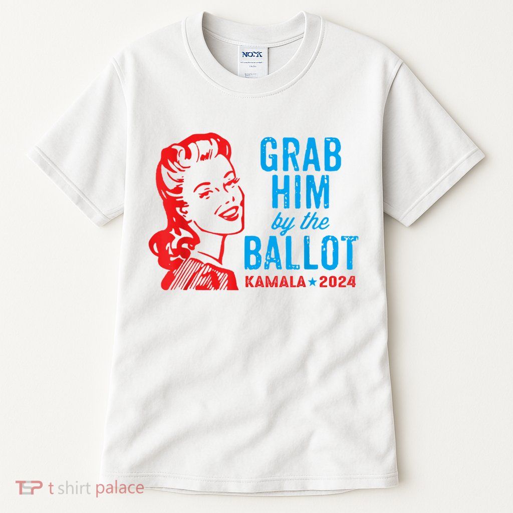 Grab Him By The Ballot Kamala 2024 Funny Harris Election Tall T-Shirt