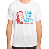 Grab Him By The Ballot Kamala 2024 Funny Harris Election Adult ChromaSoft Performance T-Shirt