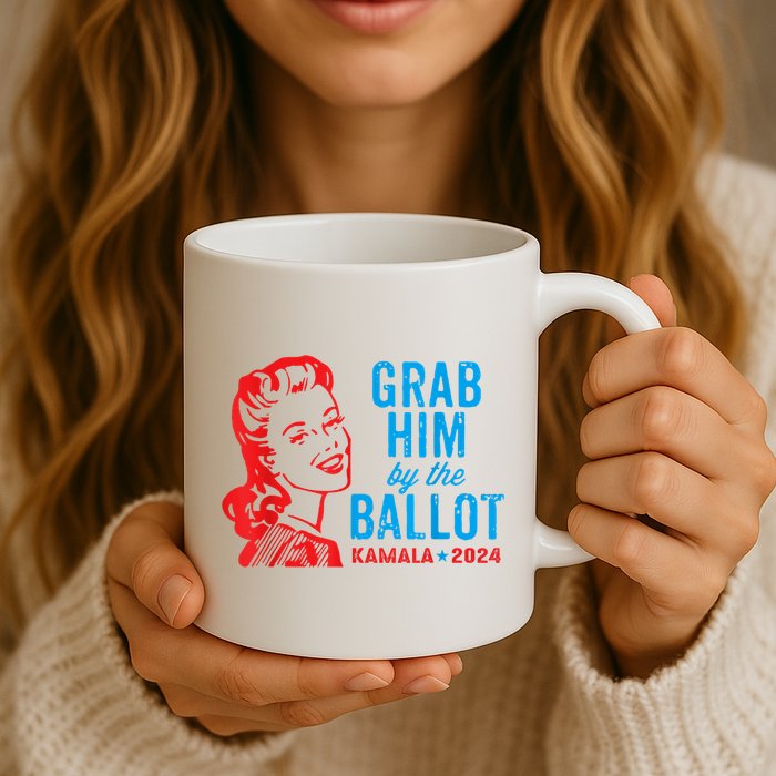 Grab Him By The Ballot Kamala 2024 Funny Harris Election Mug