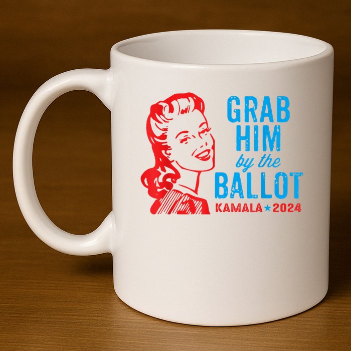 Grab Him By The Ballot Kamala 2024 Funny Harris Election 11oz C Handle Ceramic Mug
