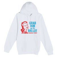 Grab Him By The Ballot Kamala 2024 Funny Harris Election Premium Pullover Hoodie