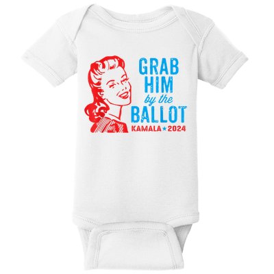 Grab Him By The Ballot Kamala 2024 Funny Harris Election Baby Bodysuit