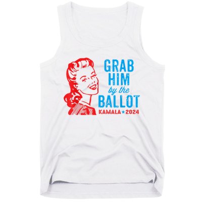 Grab Him By The Ballot Kamala 2024 Funny Harris Election Tank Top