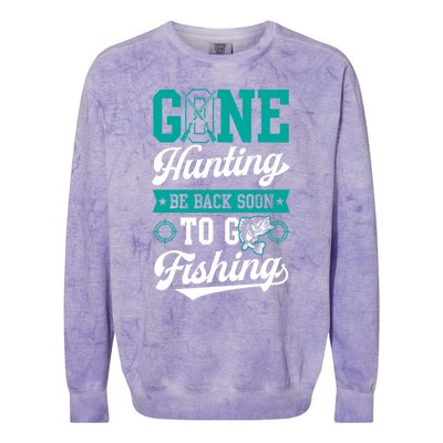 Gone Hunting Be Back Soon To Go Fishing Bass Essential Idea Gift Colorblast Crewneck Sweatshirt